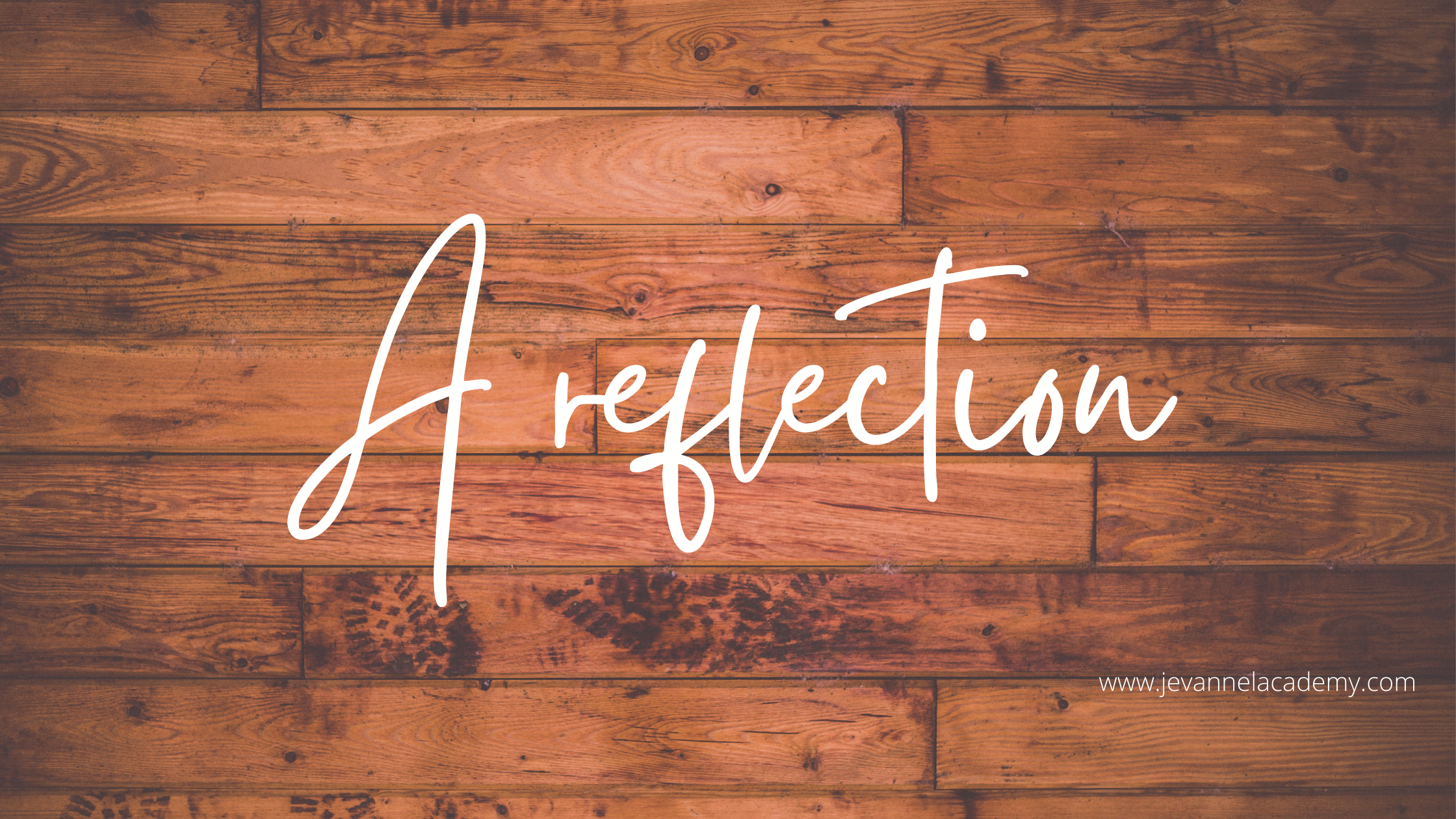A REFLECTION: On Academic Writing